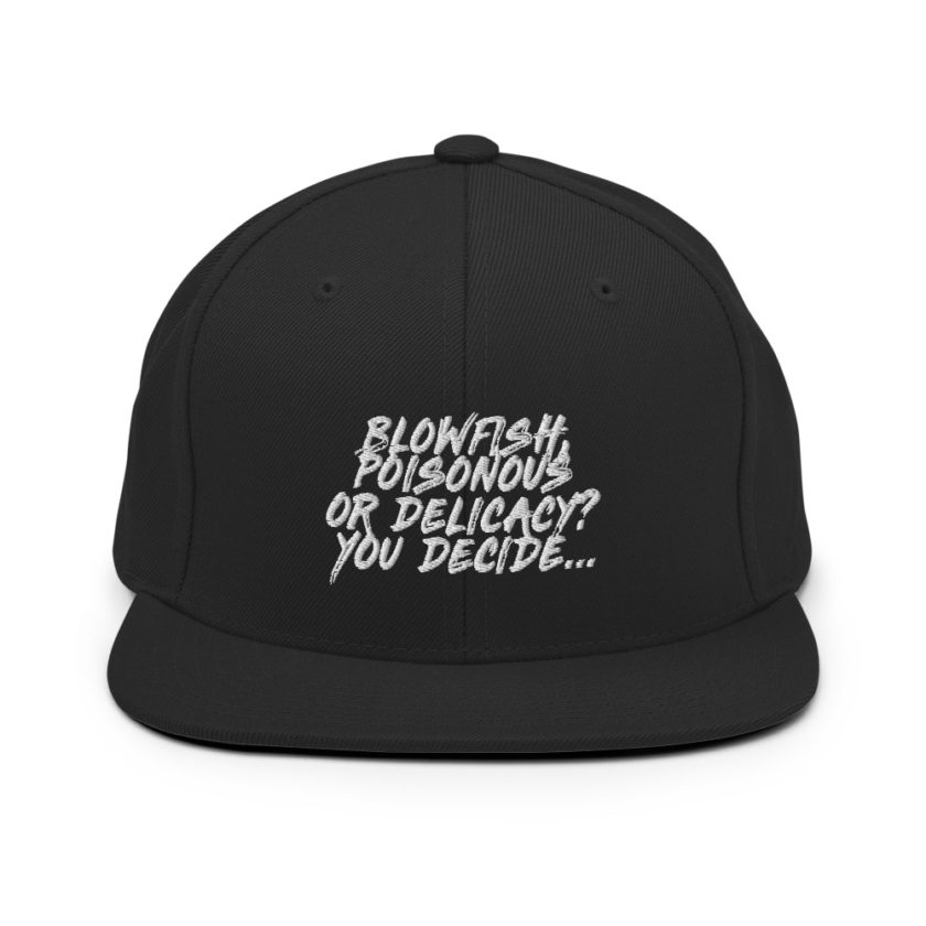 Blowfish, poisonous or delicacy...you decide. Snapback Hat - Image 3
