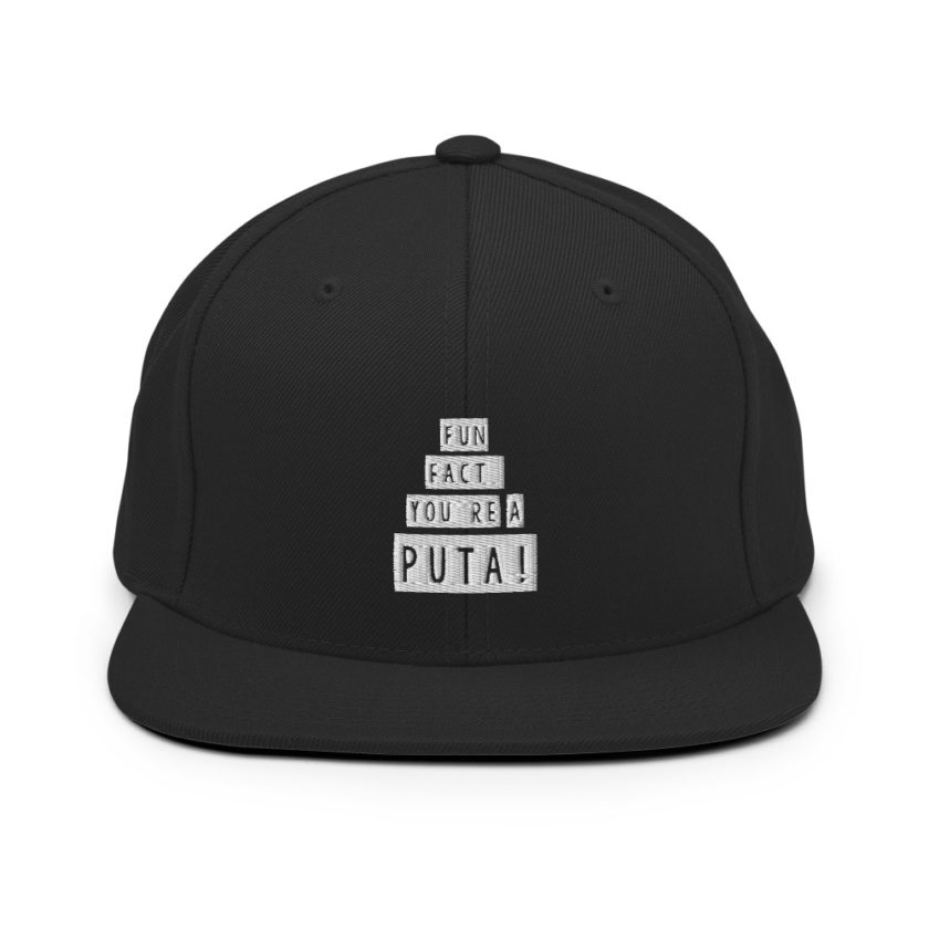 Fun fact, you're a puta!  Snapback Hat - Image 3