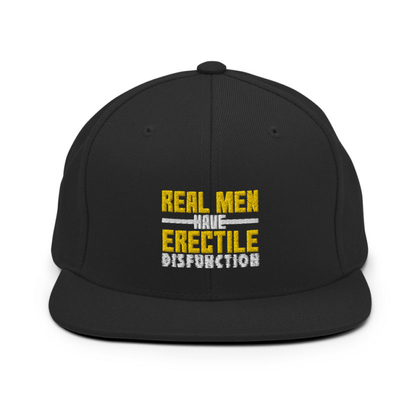 Real men have erectile disfunction  Snapback Hat - Image 3