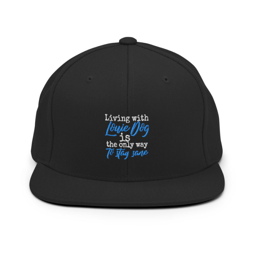 Living with Louis dog IS the only way to stay sane. - Sublime  Snapback Hat - Image 3