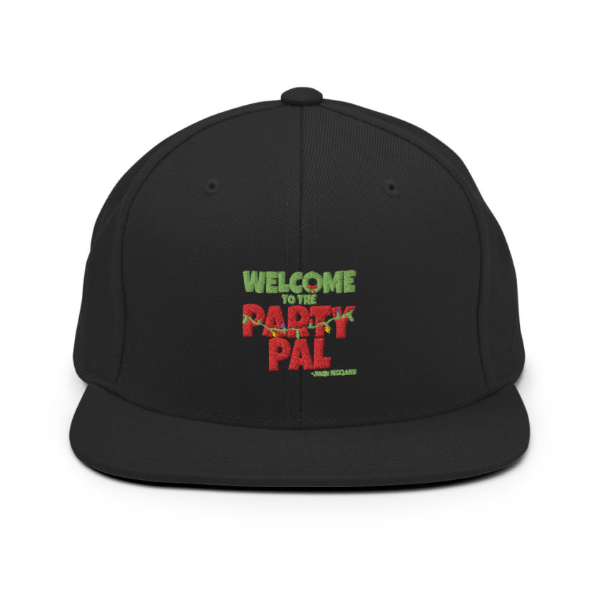 Welcome to the party pal. - John Mcclane, Die Hard  Snapback Hat - Image 3