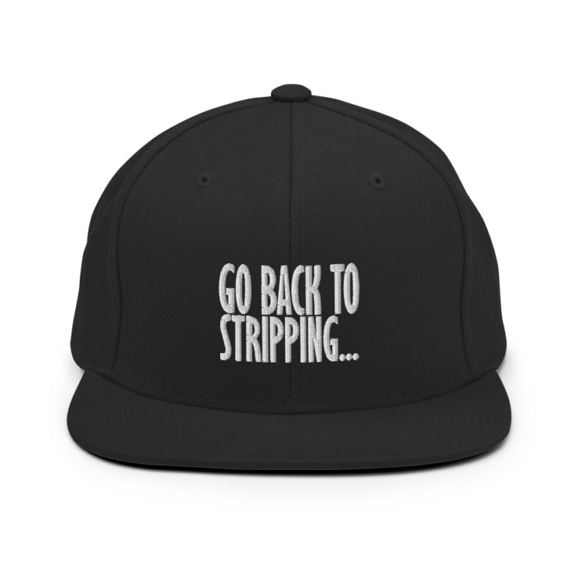 Go back to stripping  Snapback Hat - Image 3