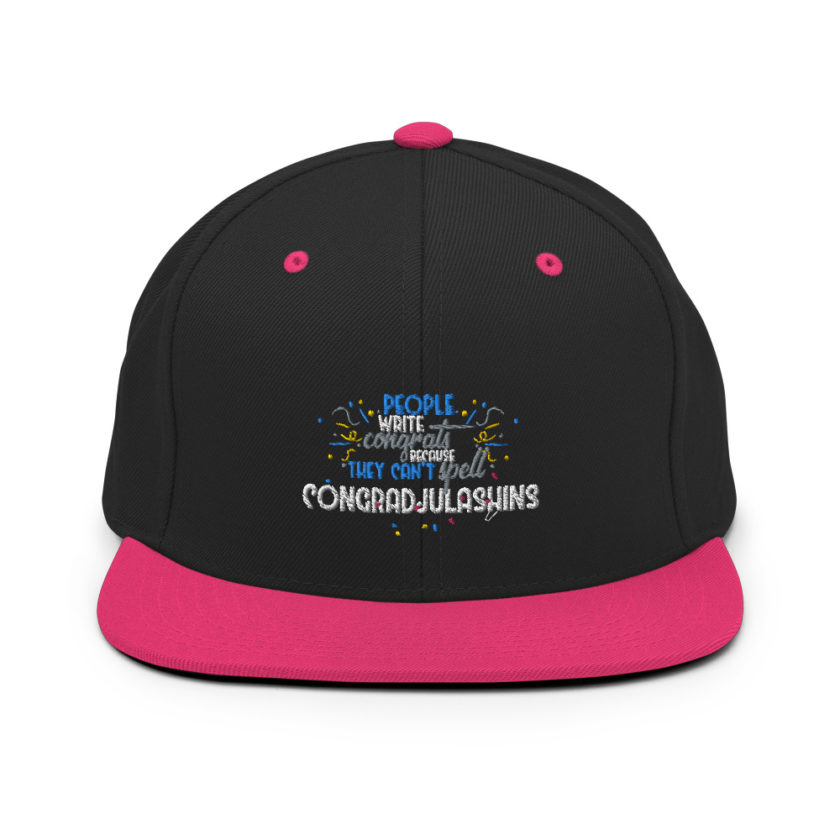 People write congrats because they can't spell congradjulashins. Snapback Hat - Image 5