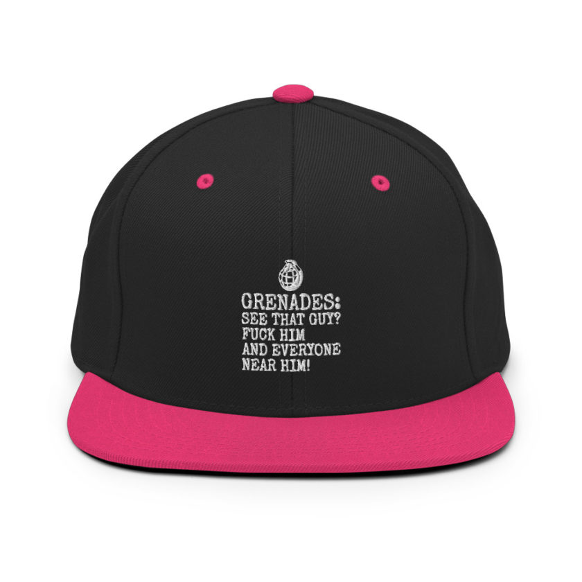 Grenades: See that guy? Fuck him and everyone near him!  Snapback Hat - Image 4