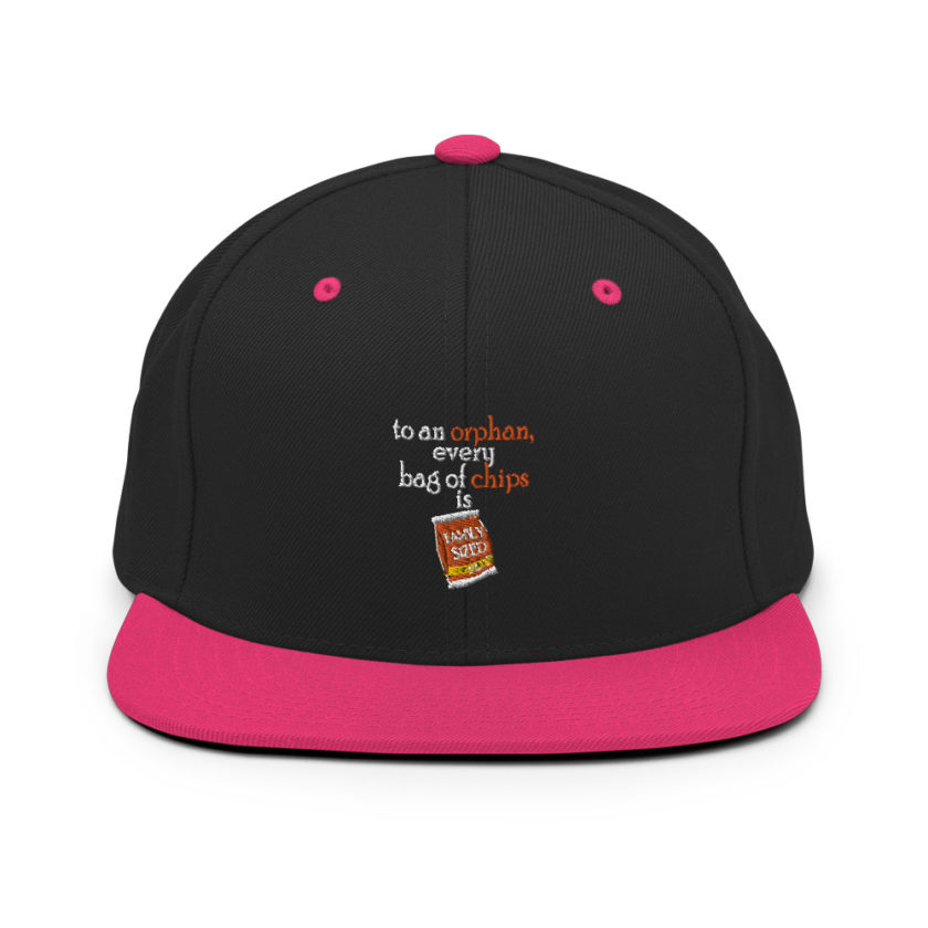 To an orphan, every bag of chips is family sized.  Snapback Hat