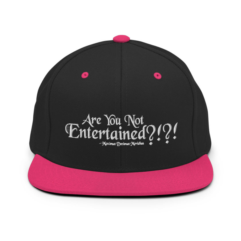 Are You Not Entertained?!?! - Maximus Decimus Meridius, Gladiator Snapback Hat - Image 5