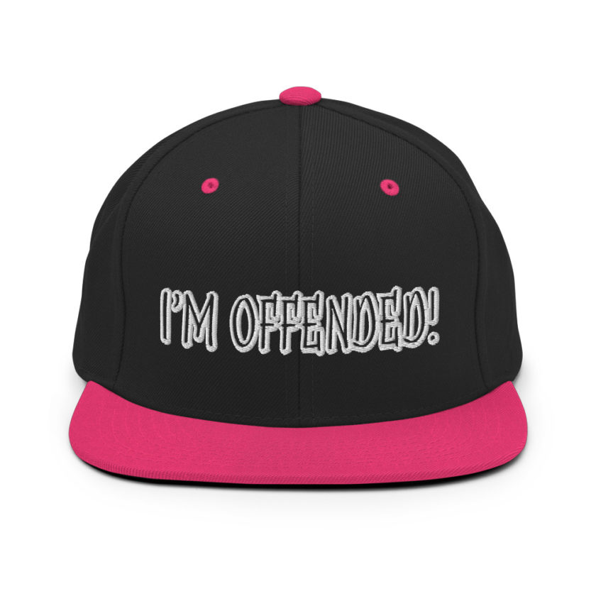 I'm Offended! Snapback Hat - Image 5