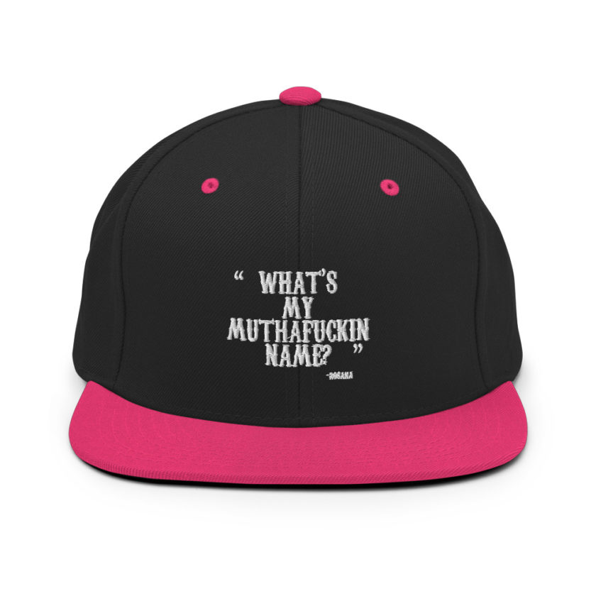 What's my muthafuckin name? - Rosana, Wax  Snapback Hat - Image 5