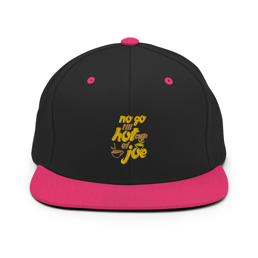 No go till hot cup of Joe Snapback Hat - Image 5