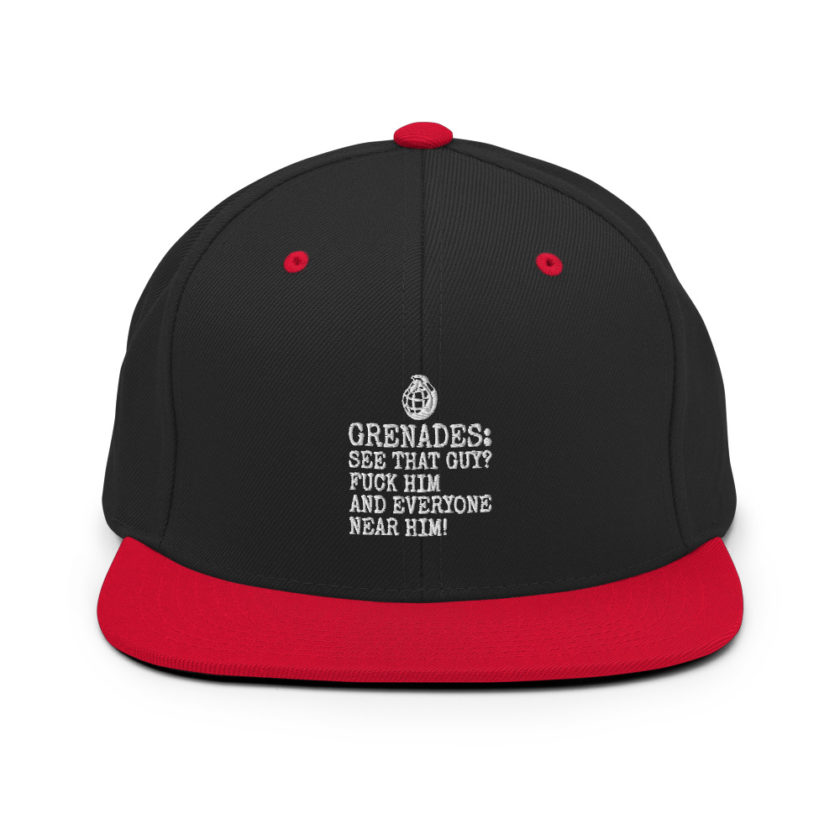 Grenades: See that guy? Fuck him and everyone near him!  Snapback Hat - Image 3