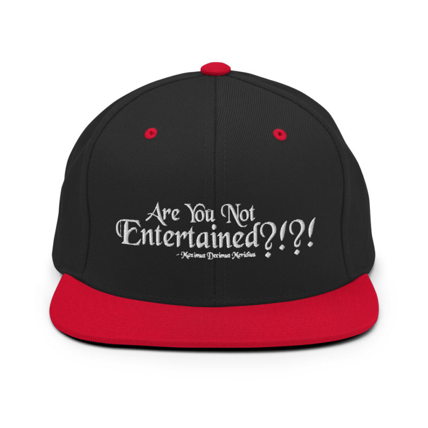 Are You Not Entertained?!?! - Maximus Decimus Meridius, Gladiator Snapback Hat - Image 4
