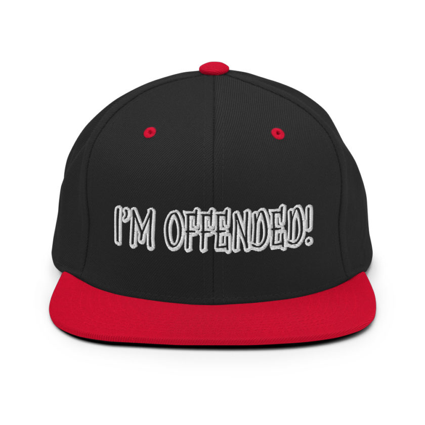 I'm Offended! Snapback Hat - Image 4
