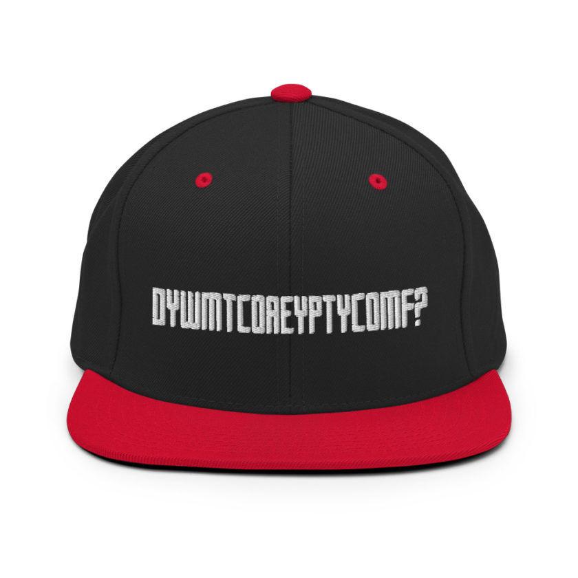 DYWMTCOAEYPTYCOMF?  Snapback Hat - Image 4