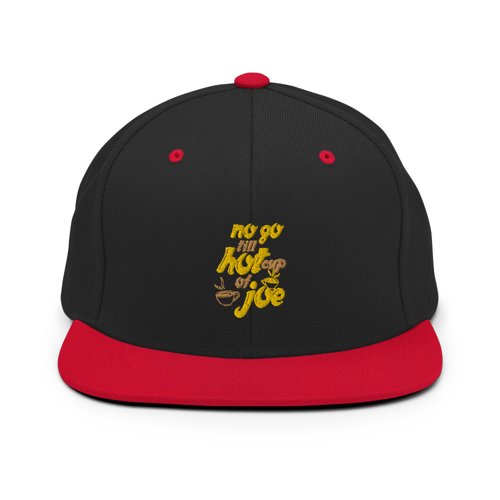 No go till hot cup of Joe Snapback Hat - Image 4