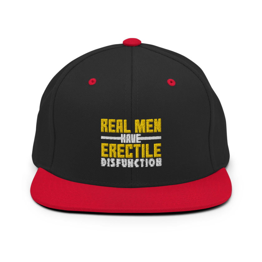 Real men have erectile disfunction  Snapback Hat - Image 4