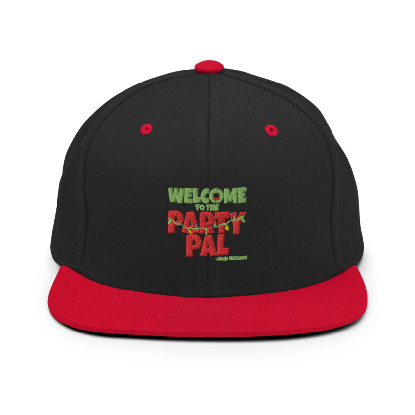 Welcome to the party pal. - John Mcclane, Die Hard  Snapback Hat