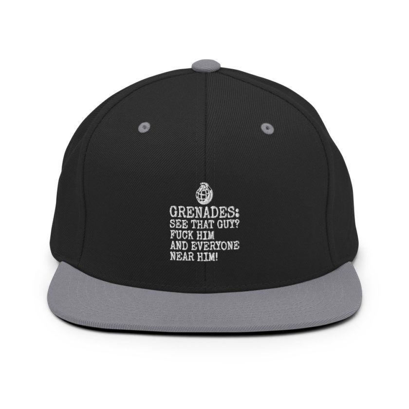 Grenades: See that guy? Fuck him and everyone near him!  Snapback Hat - Image 6
