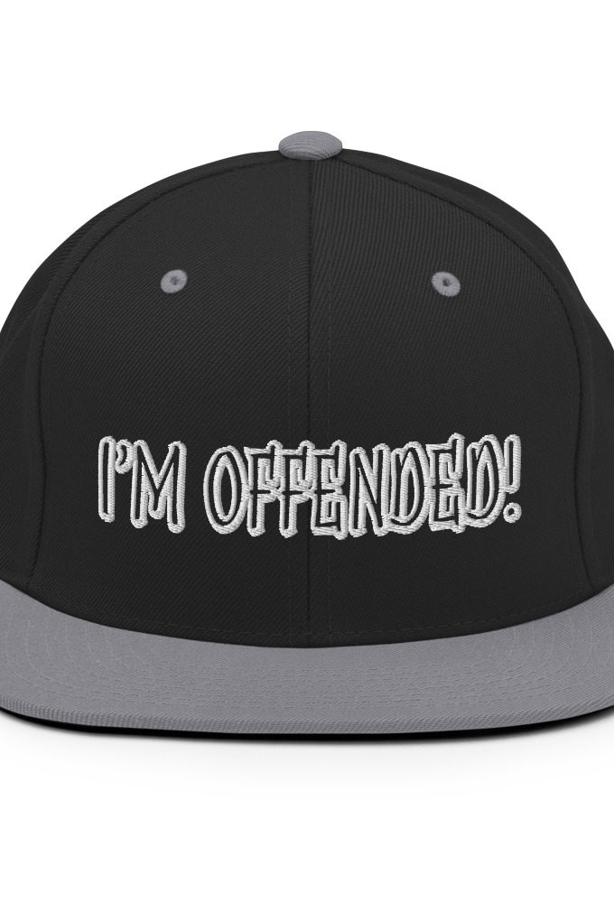 I'm Offended! Snapback Hat