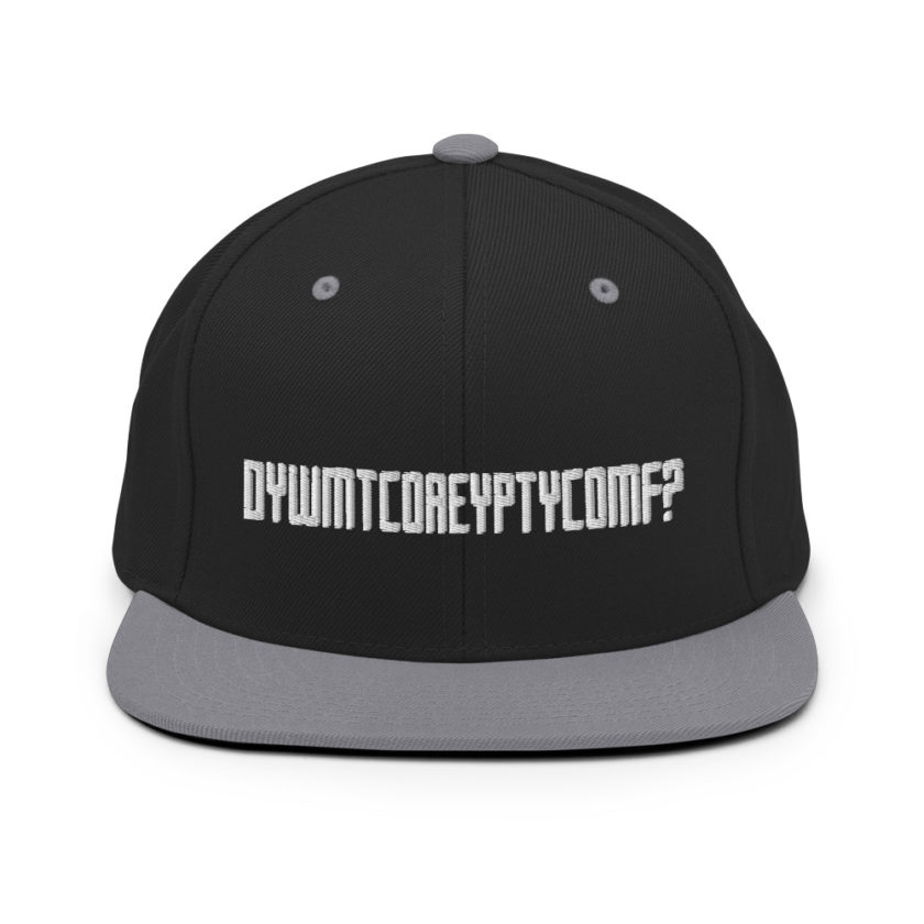 DYWMTCOAEYPTYCOMF?  Snapback Hat - Image 7