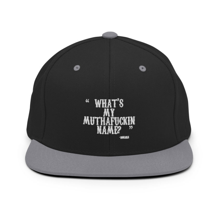 What's my muthafuckin name? - Rosana, Wax  Snapback Hat - Image 7