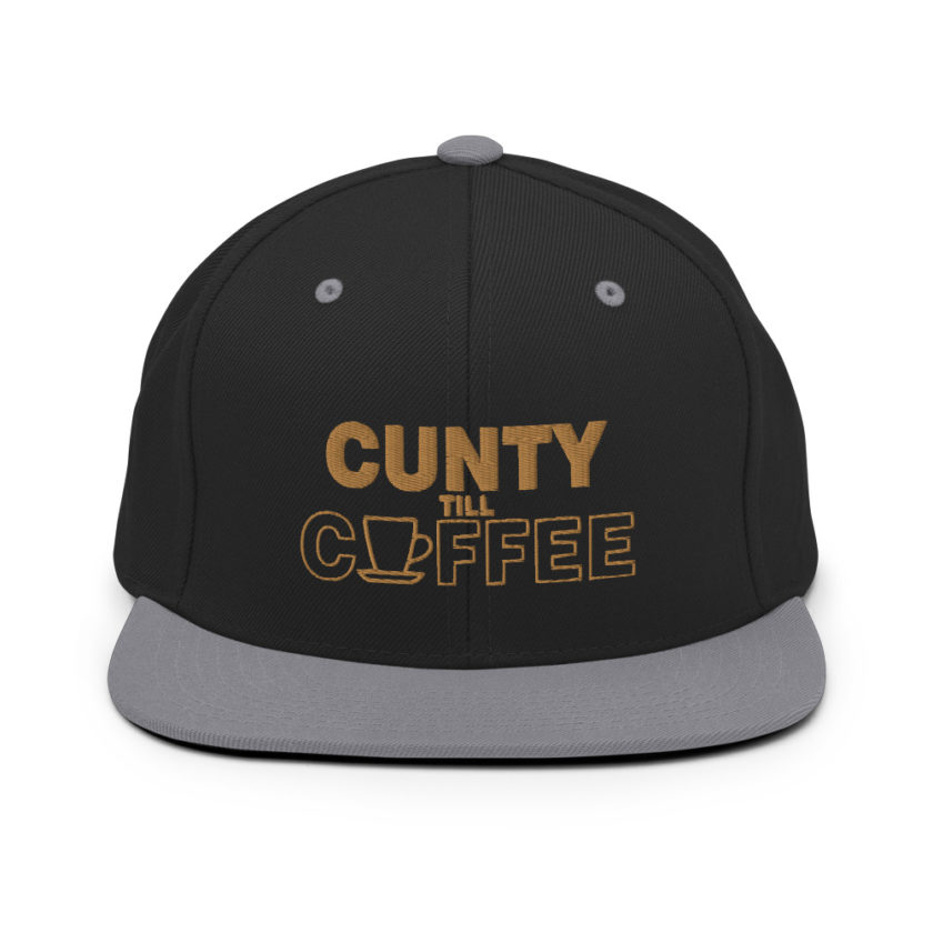 Cunty till coffee Snapback Hat - Image 7