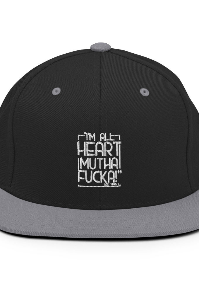 I'm all heart mutha fucka - Rod Tidwell, Jerry Maquire  Snapback Hat