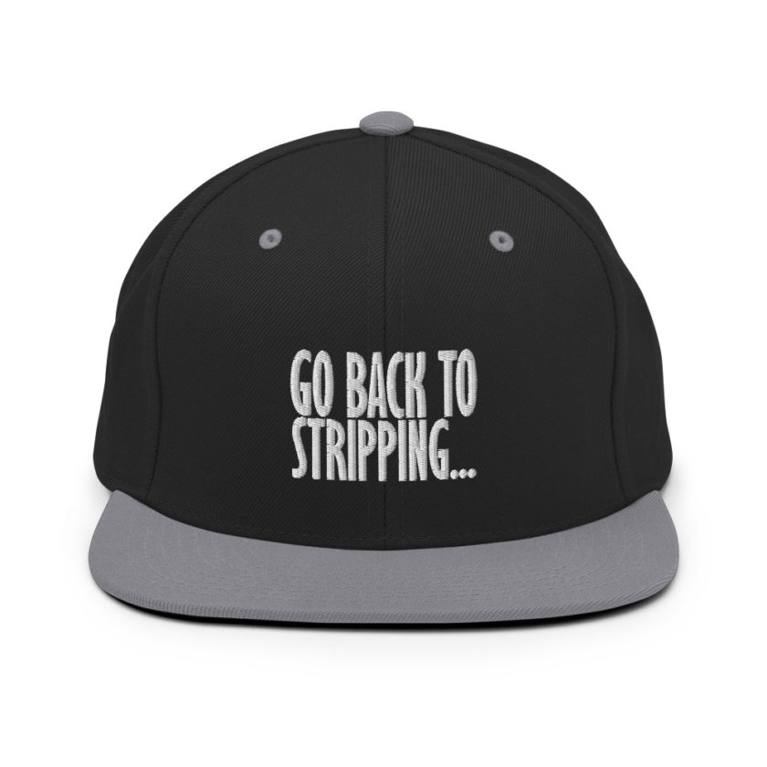 Go back to stripping  Snapback Hat - Image 7