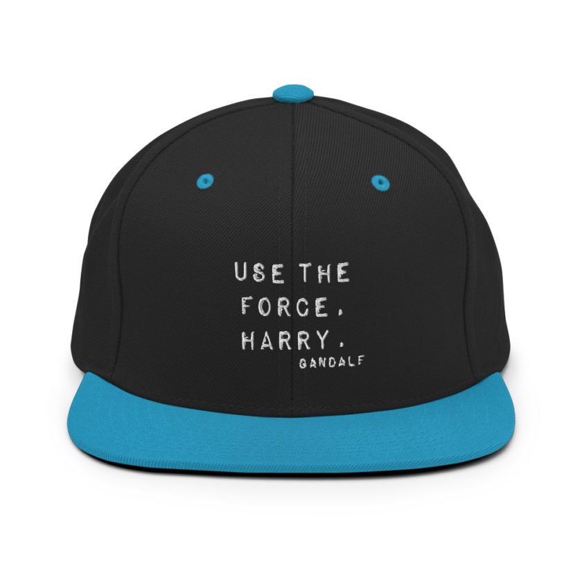 "Use the force, Harry." - Gandalf  Snapback Hat - Image 6