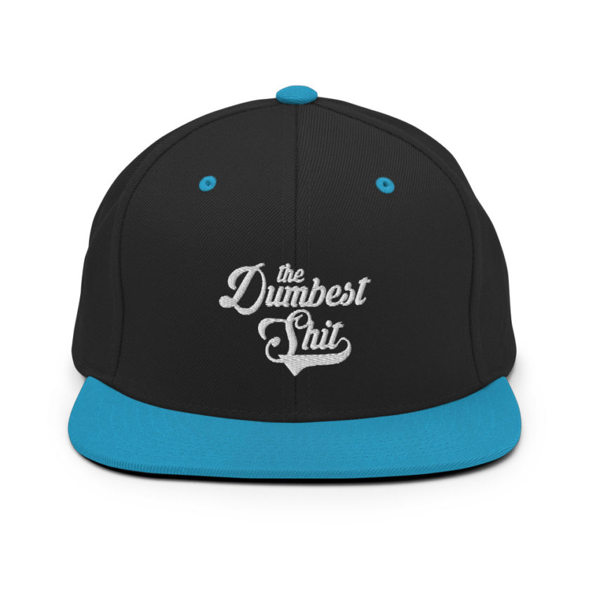 The Dumbest Shit Snapback Hat - Image 5