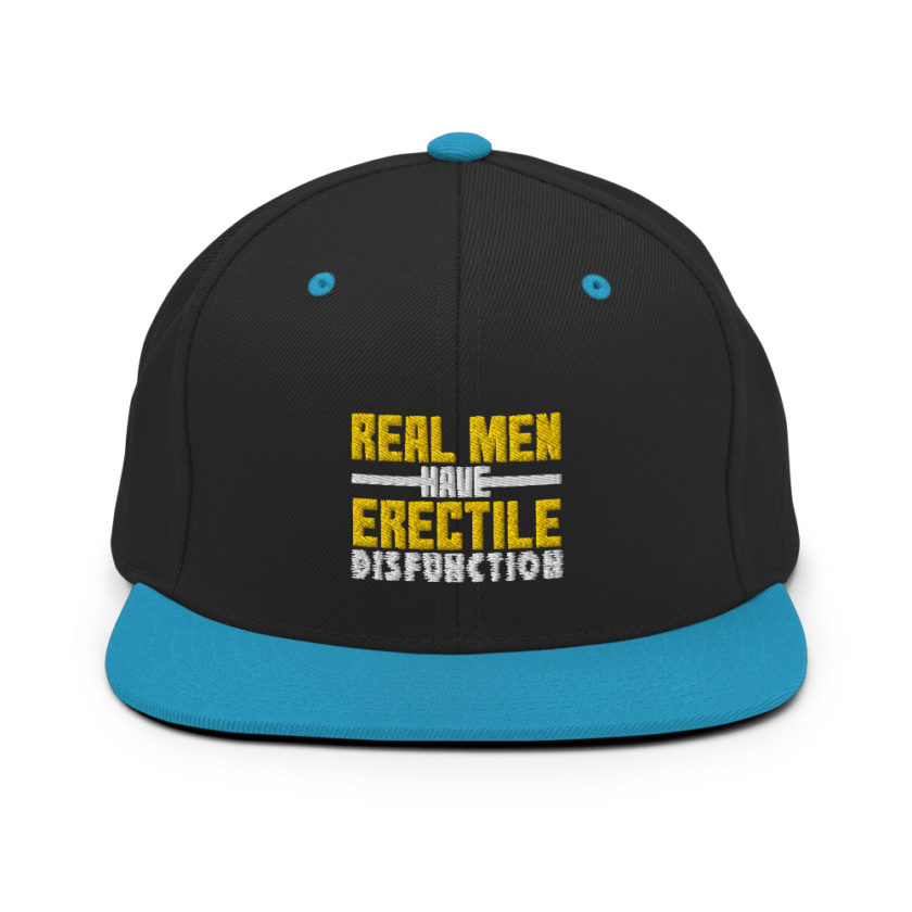 Real men have erectile disfunction  Snapback Hat - Image 6