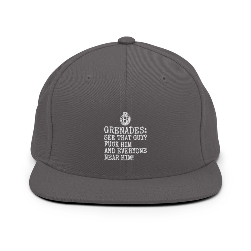 Grenades: See that guy? Fuck him and everyone near him!  Snapback Hat - Image 14