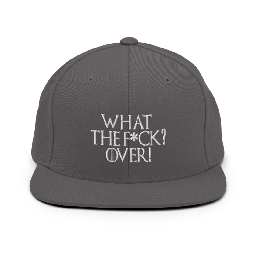 What the fuck? Over! Snapback Hat - Image 14