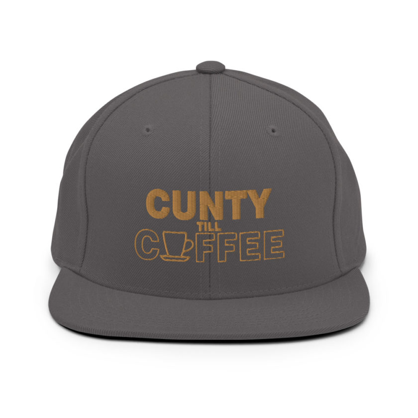 Cunty till coffee Snapback Hat - Image 14