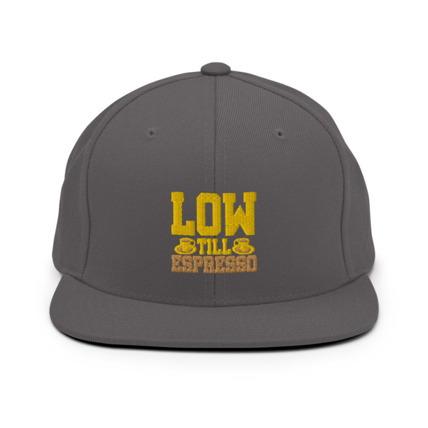 Low till Espresso  Snapback Hat - Image 14