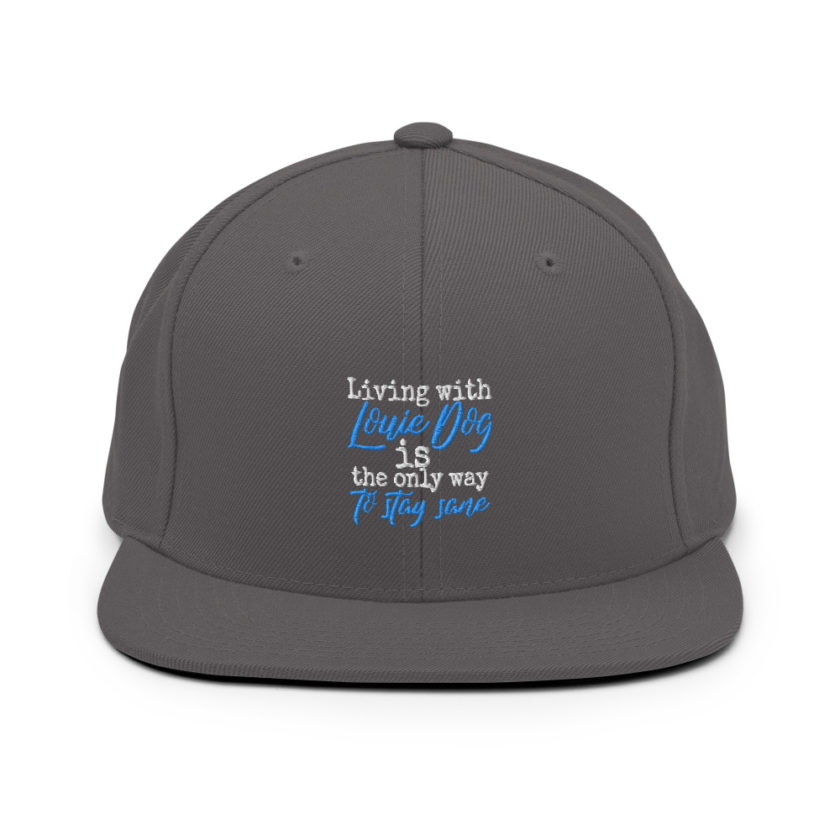 Living with Louis dog IS the only way to stay sane. - Sublime  Snapback Hat - Image 14