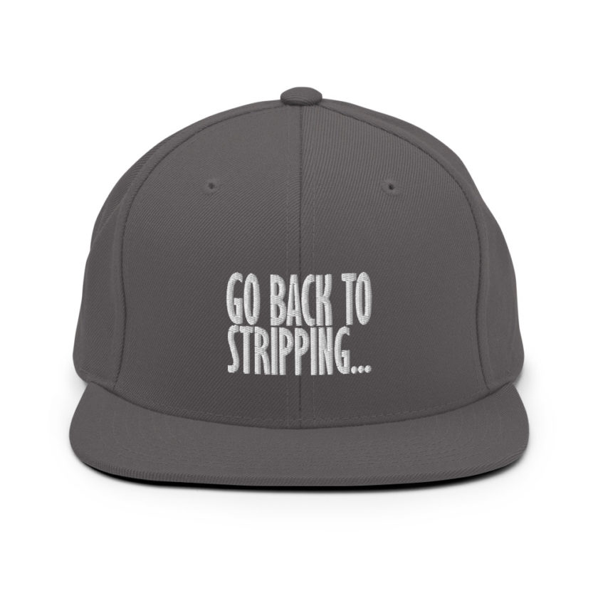 Go back to stripping  Snapback Hat - Image 15