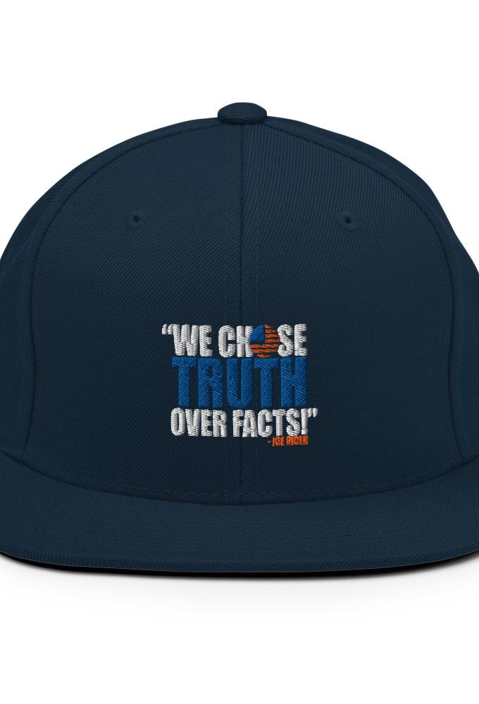 We chose truth over facts!  Snapback Hat