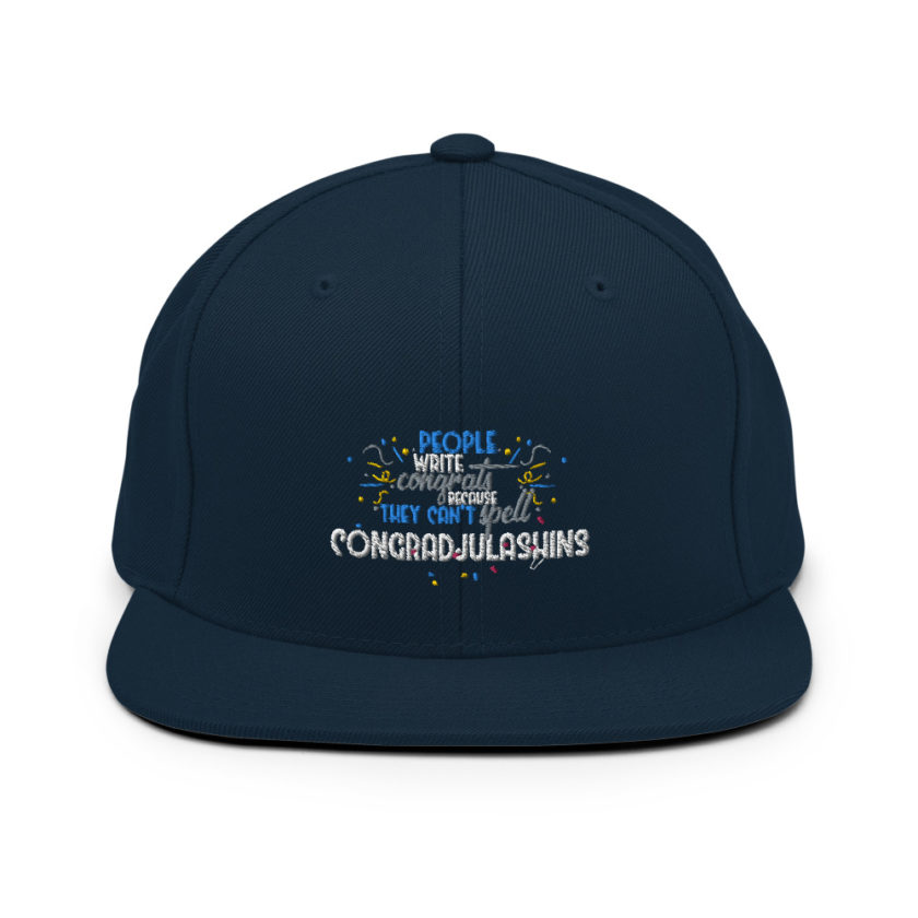 People write congrats because they can't spell congradjulashins. Snapback Hat - Image 2