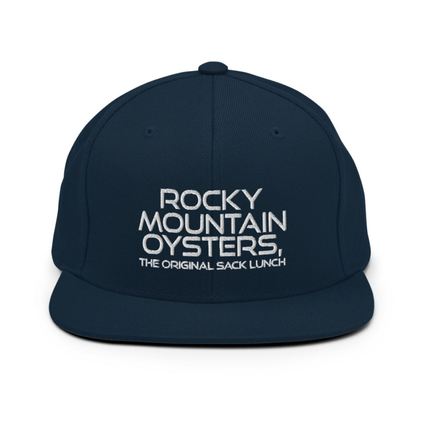 Rocky Mountain Oysters, the original sack lunch. Snapback Hat
