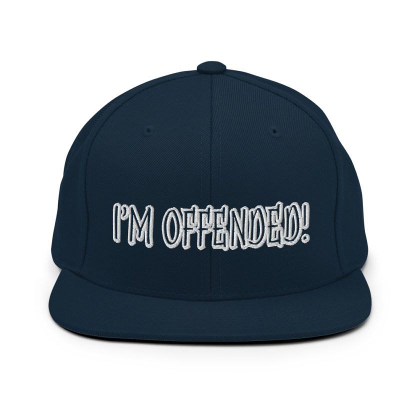 I'm Offended! Snapback Hat - Image 2