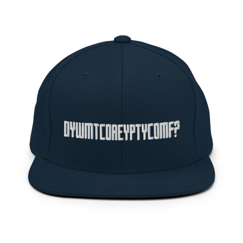 DYWMTCOAEYPTYCOMF?  Snapback Hat - Image 2