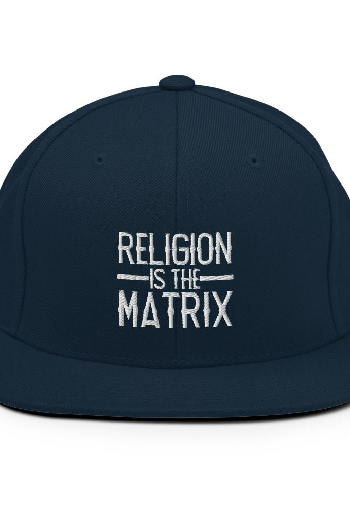 Religion is The Matrix Snapback Hat