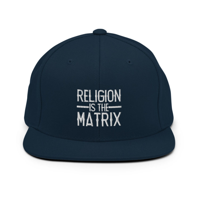Religion is The Matrix Snapback Hat
