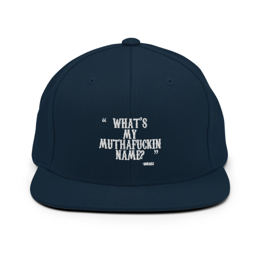 What's my muthafuckin name? - Rosana, Wax  Snapback Hat - Image 2