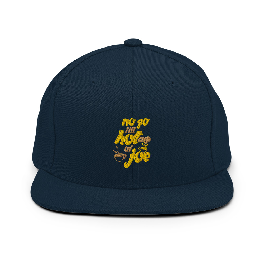 No go till hot cup of Joe Snapback Hat - Image 2