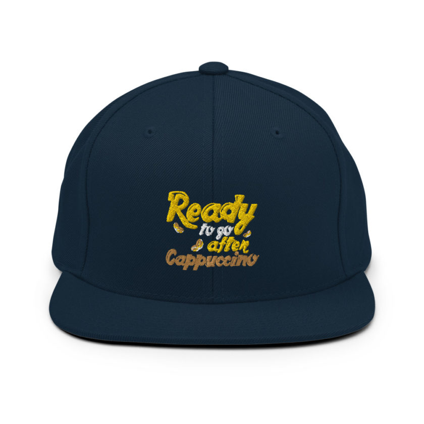 Ready to Go After Cappuccino  Snapback Hat - Image 2