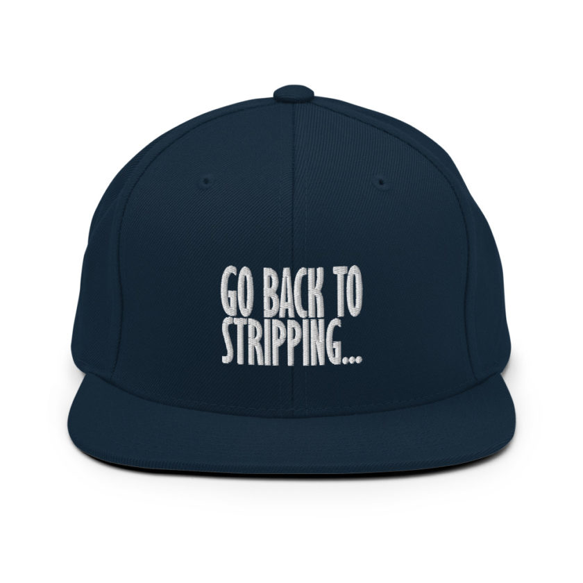 Go back to stripping  Snapback Hat - Image 2
