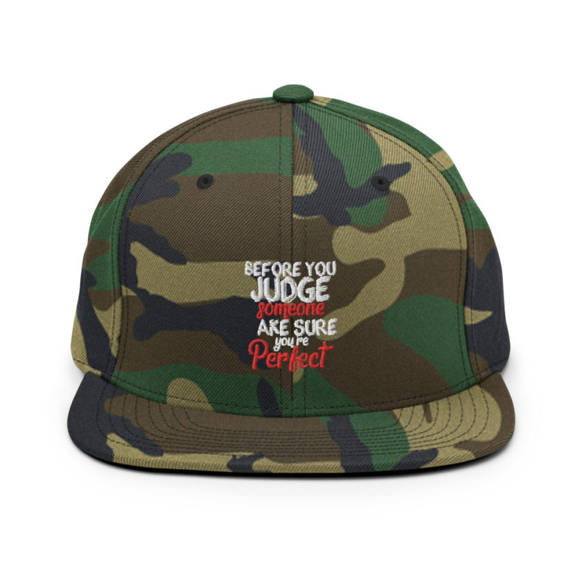 Before you judge someone just make sure you're perfect  Snapback Hat - Image 13