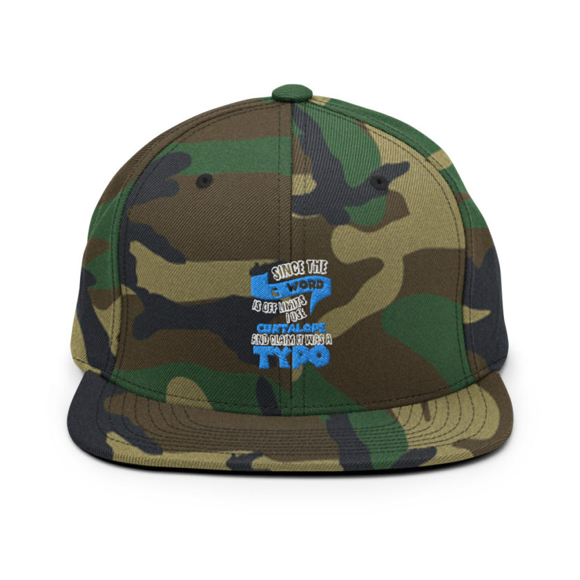 Since the "C Word" is off limits I use "Cuntalope" and claim it was a typo. Snapback Hat - Image 13