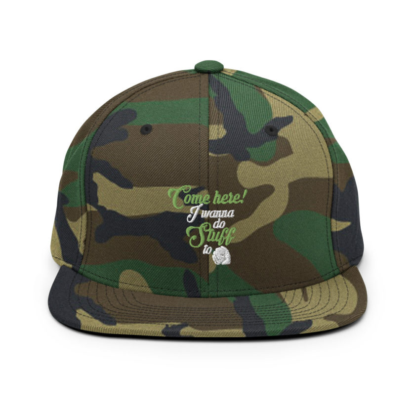 Come here! I wanna do stuff to you! Snapback Hat - Image 13